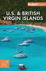 Fodor's U.S. & British Virgin Islands (Full-color Travel Guide)